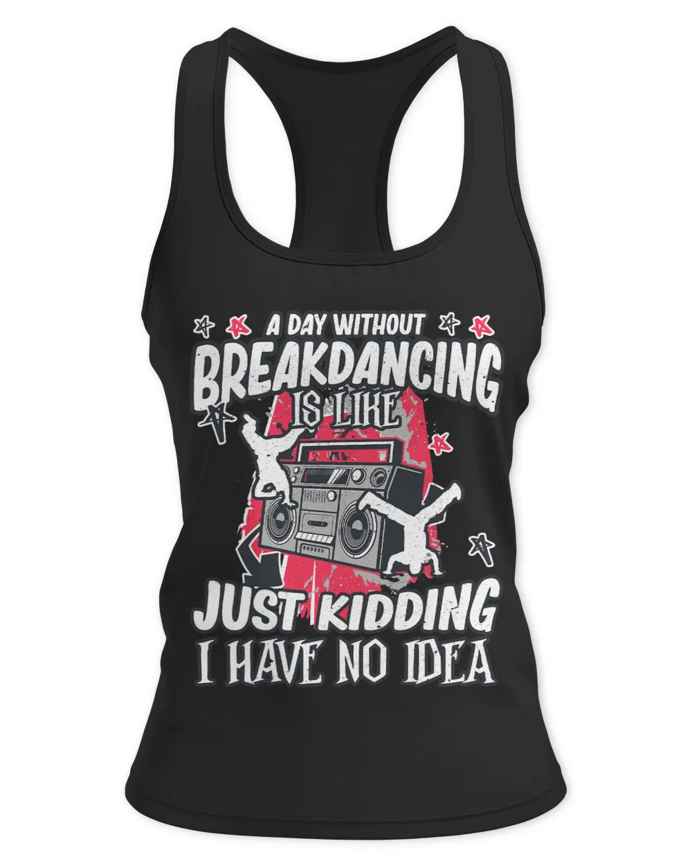 A Day Without Breakdancing Breakdancer Gift Breakdance