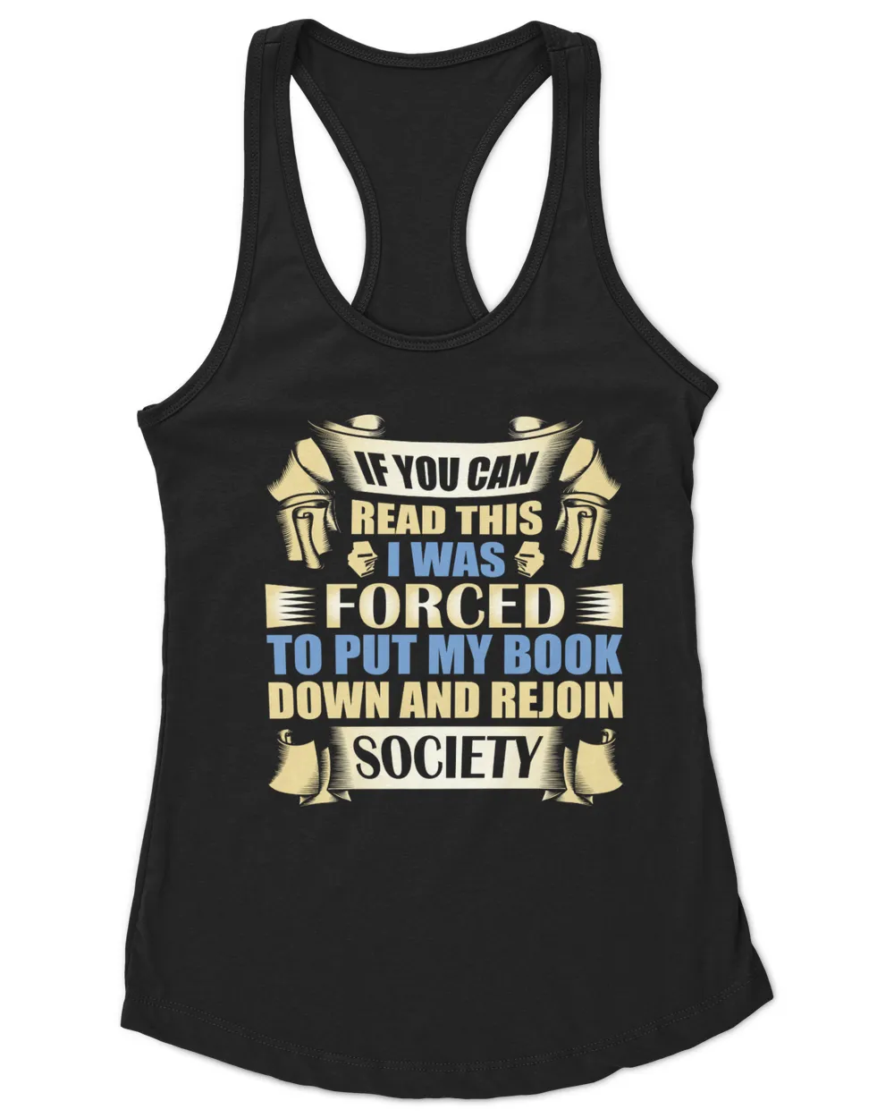 If You Can Read This I Was Forced To Put My Book Down And Rejoin Society