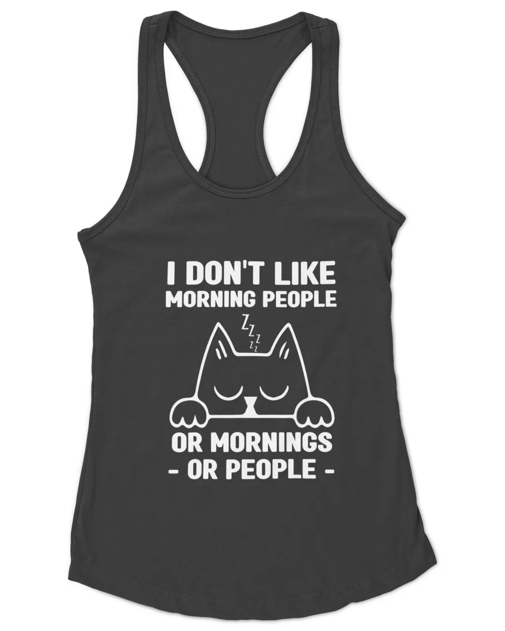 I Don't Like Morning People Or Mornings Or People Funny Cat HOC270323A11