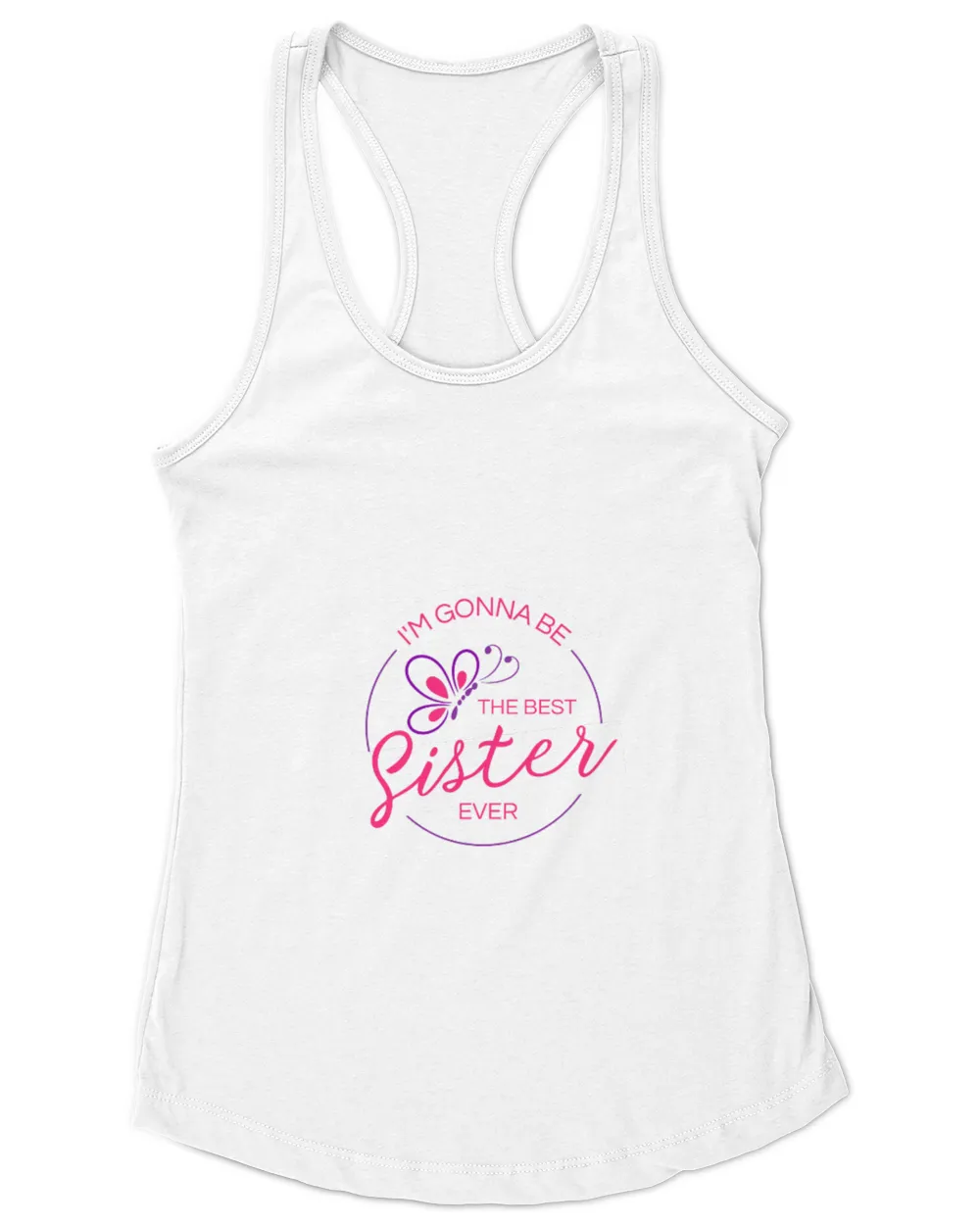 I'm gonna be the best sister ever shirt