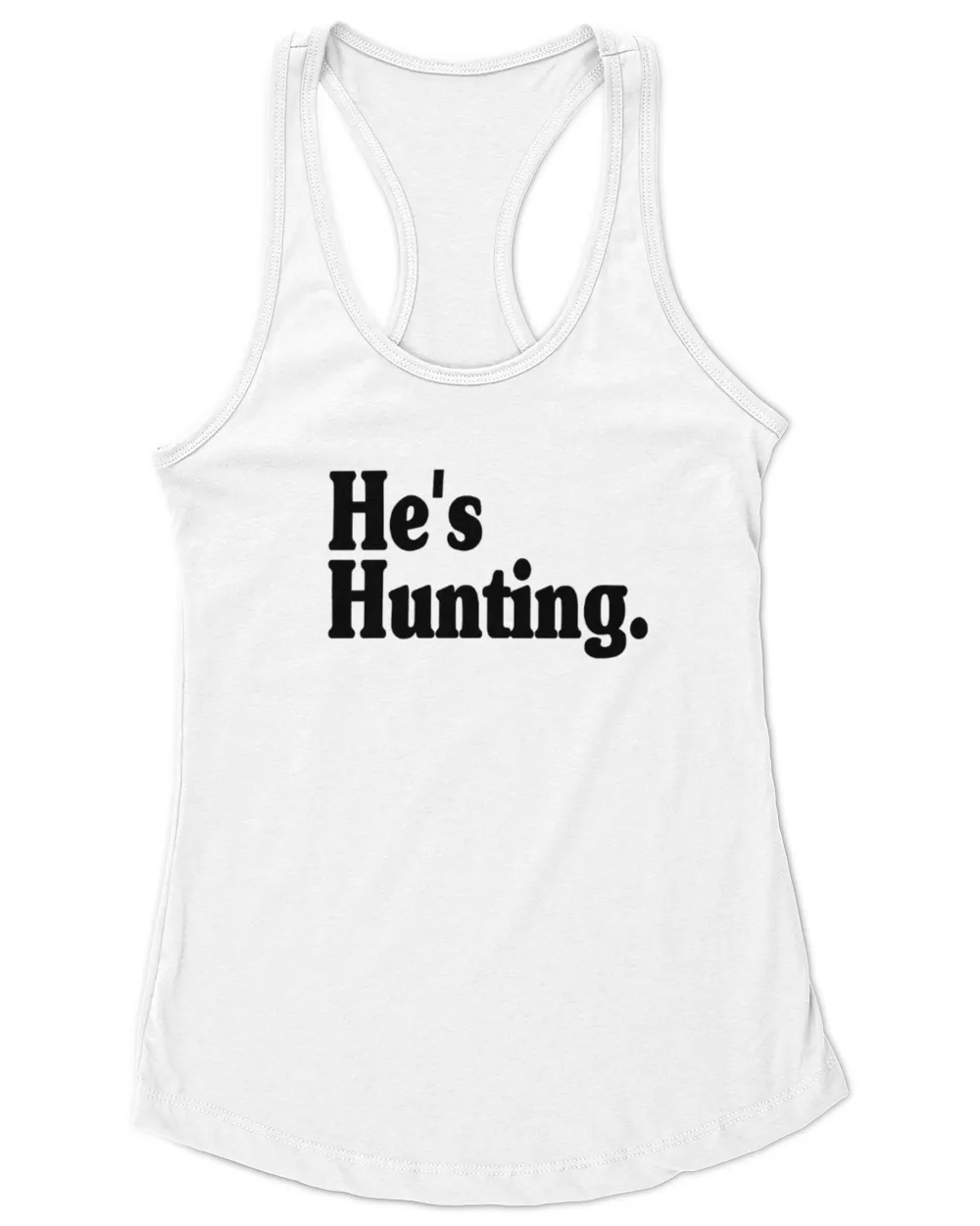 He's Hunting