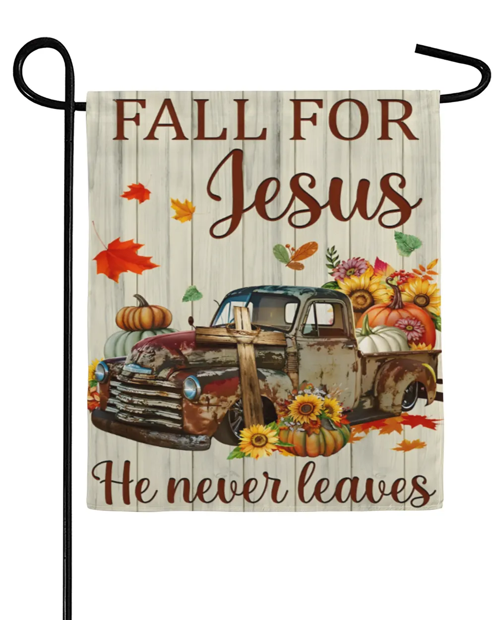 Fall For Jesus He Never Leaves House Flag , Yard Flag