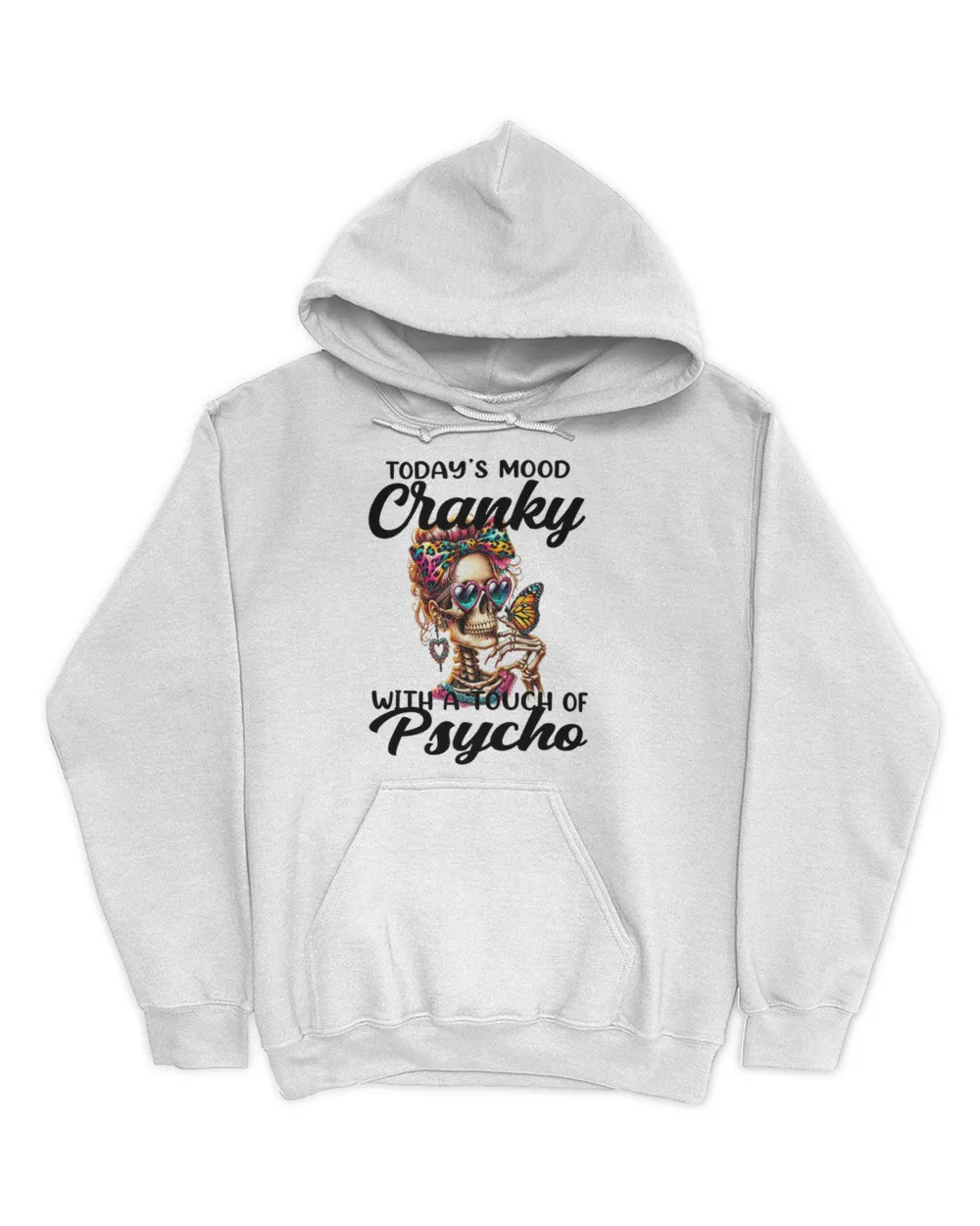 Today's Mood Cranky  With touch of Psycho