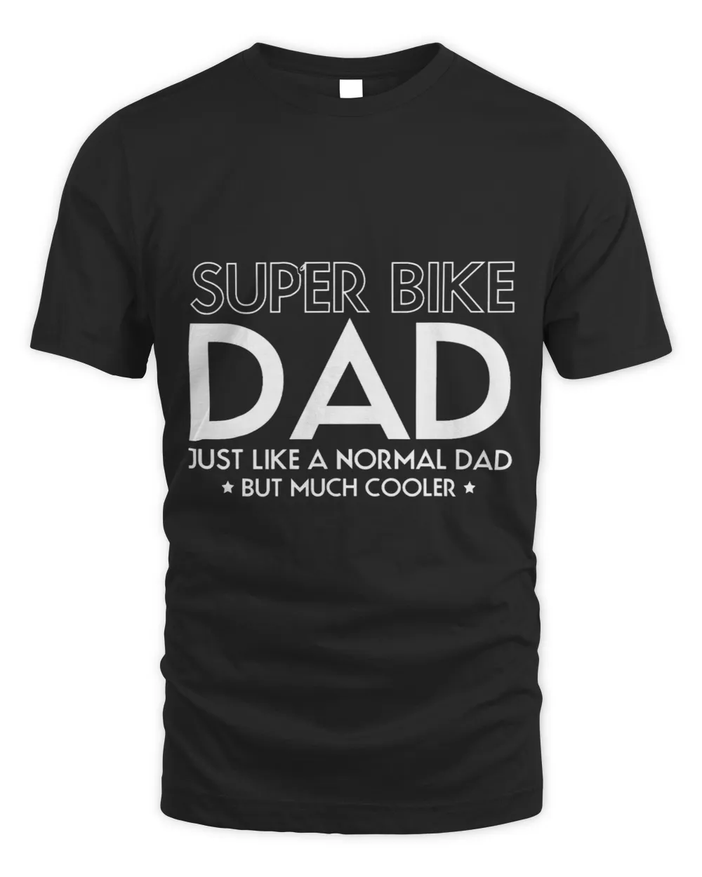 Mens Super Bike Dad Just Like A Normal Dad But Much Cooler 21
