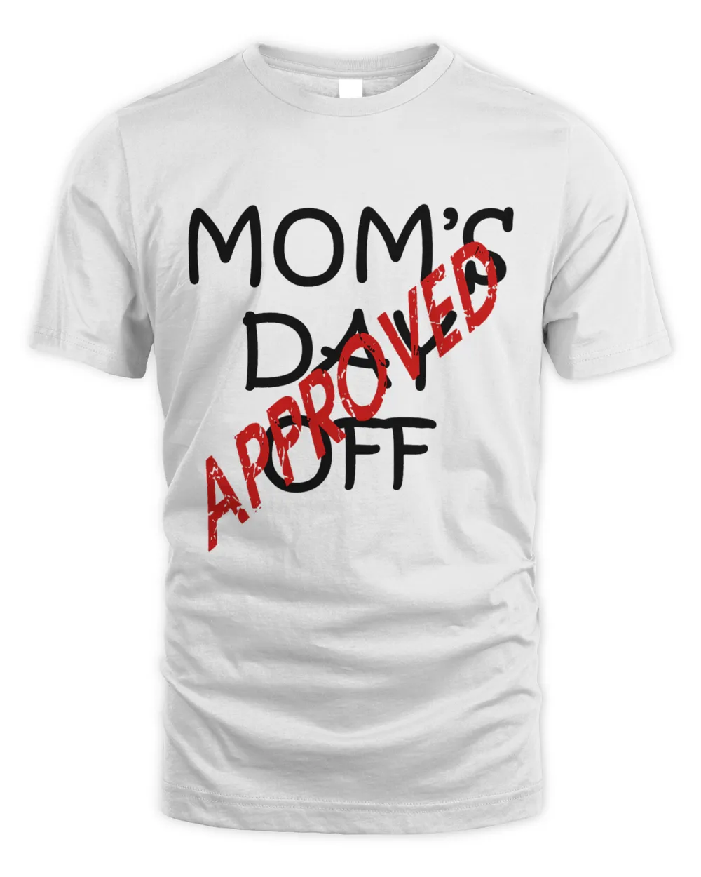 Approved Mothers Day Off Fun Quote
