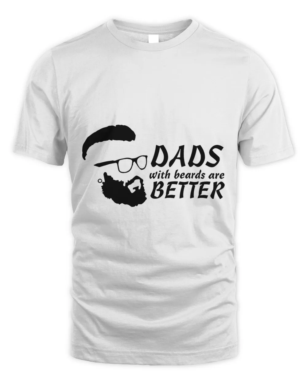 Mens Fathers Day Dads With Beards are Better Cool