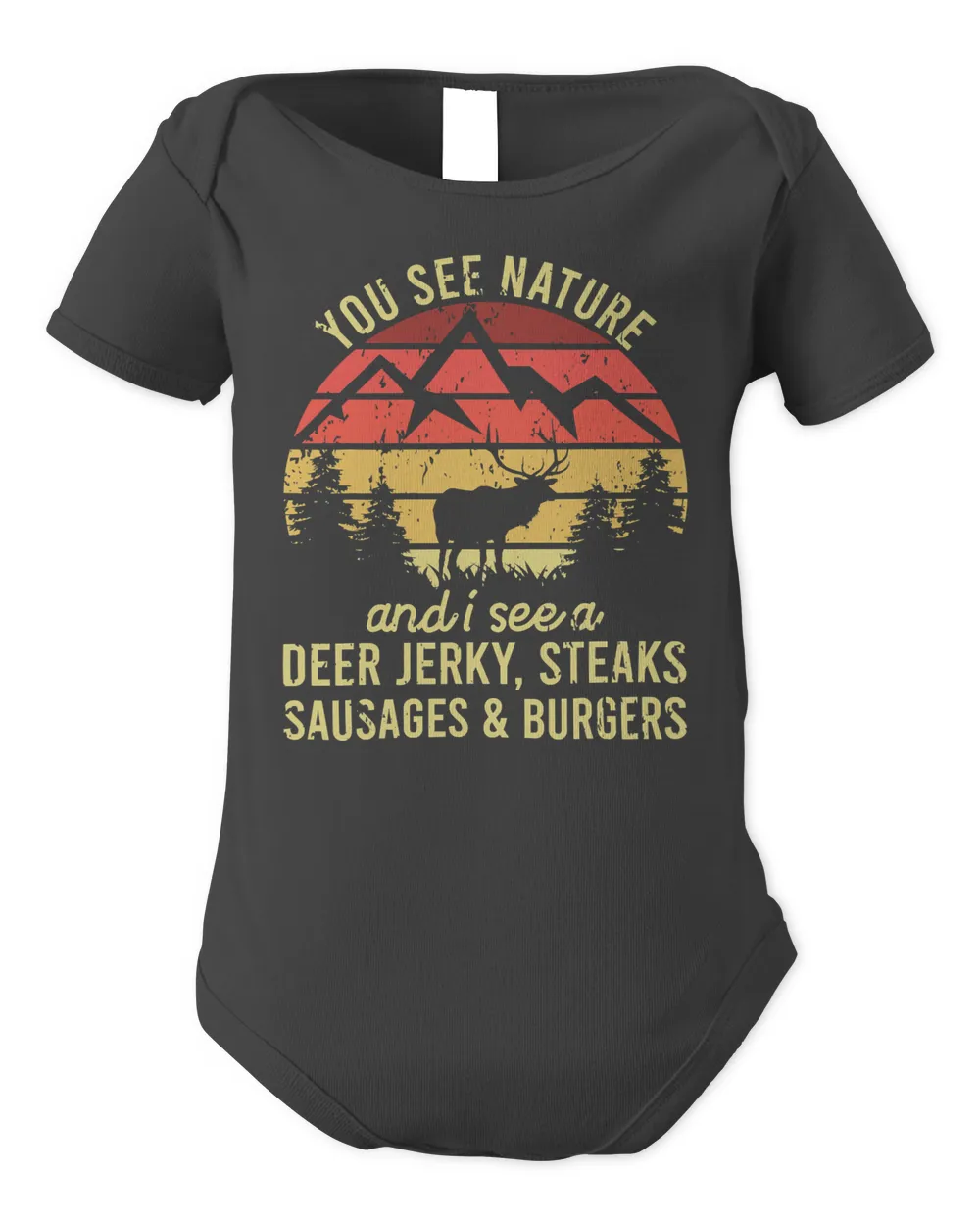 Deer You See Nature I See Deer Jerky Sausage Steaks And Burger 327