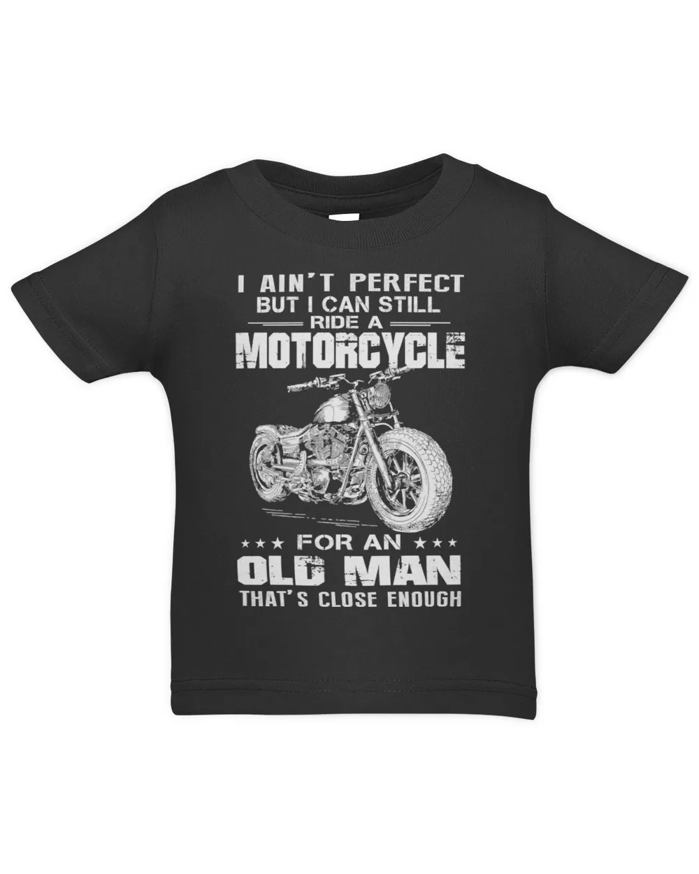 Motocross Biker Rider I Aint perfect but I Can Still ride A motorcycle for an old man MotorcyclistMotocross Biker Rider I Aint perfect but I Can Still ride A motorcycle for an old man Motorcyclist