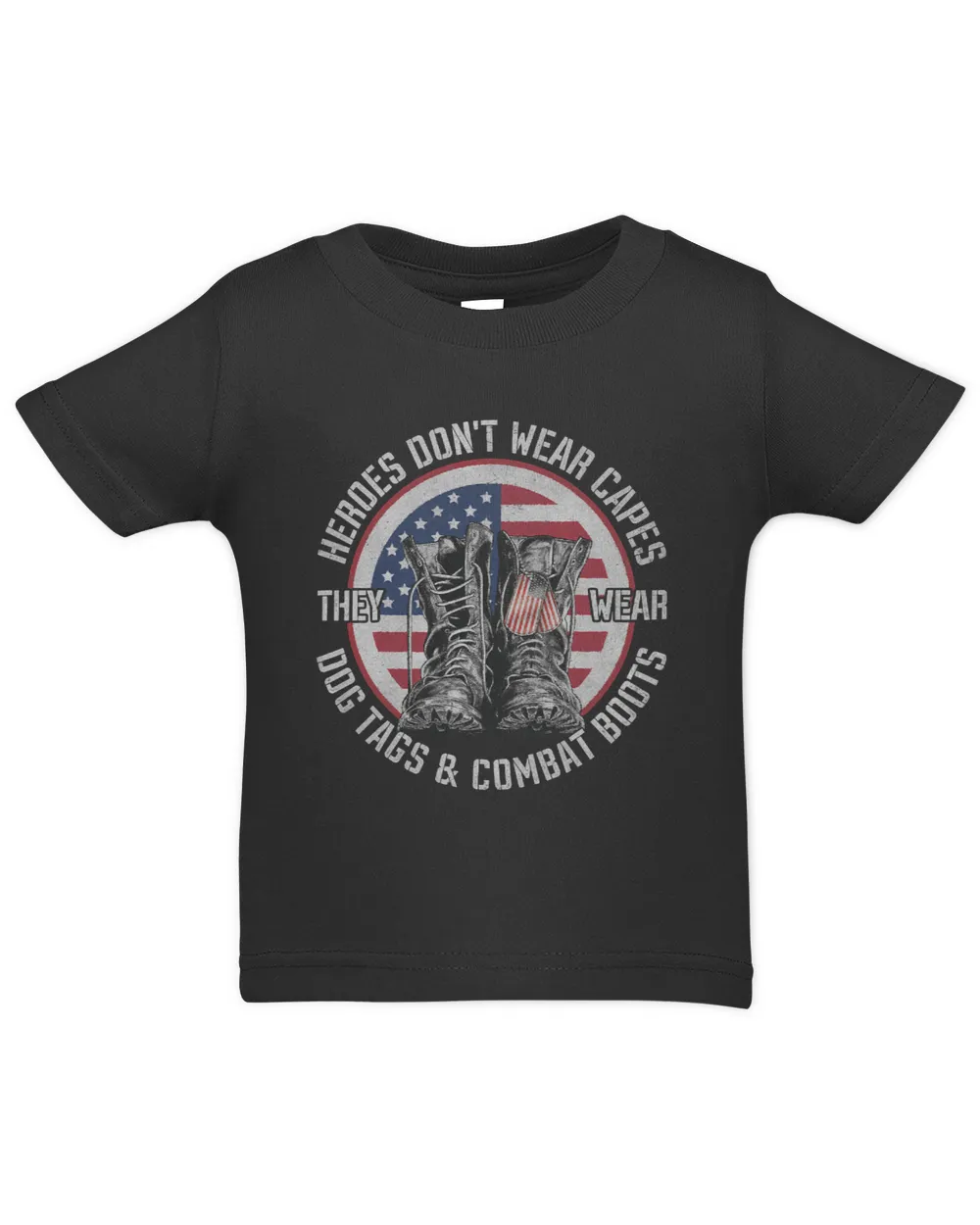 Heroes doesnt Wear Capes They Wear Dog Tags & Combat Boots 111