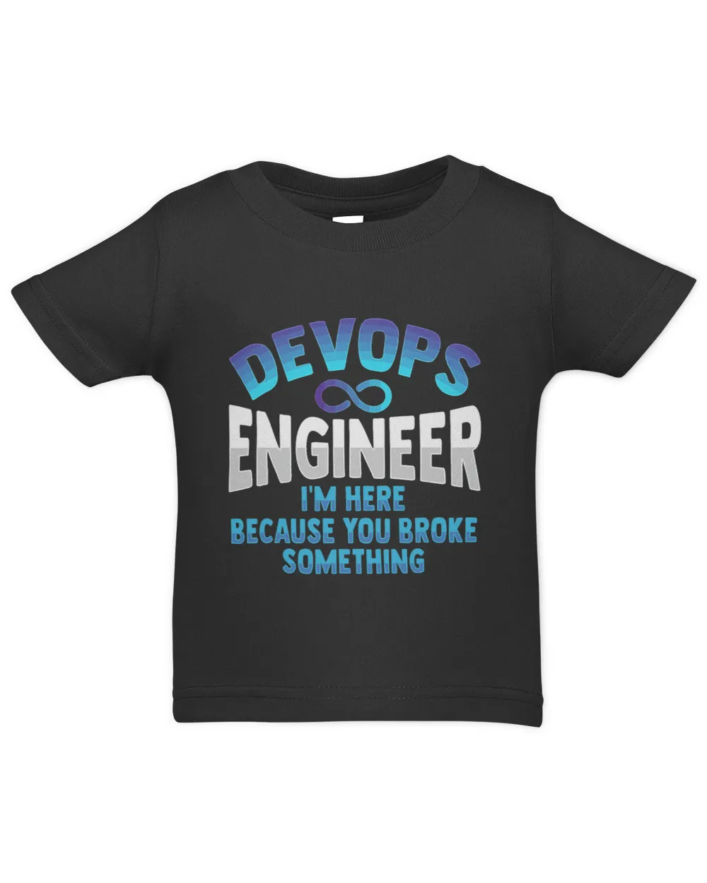 Sys admin and developer Design for a Cloud devops engineer 32 Infant Jersey T-Shirt black 6m