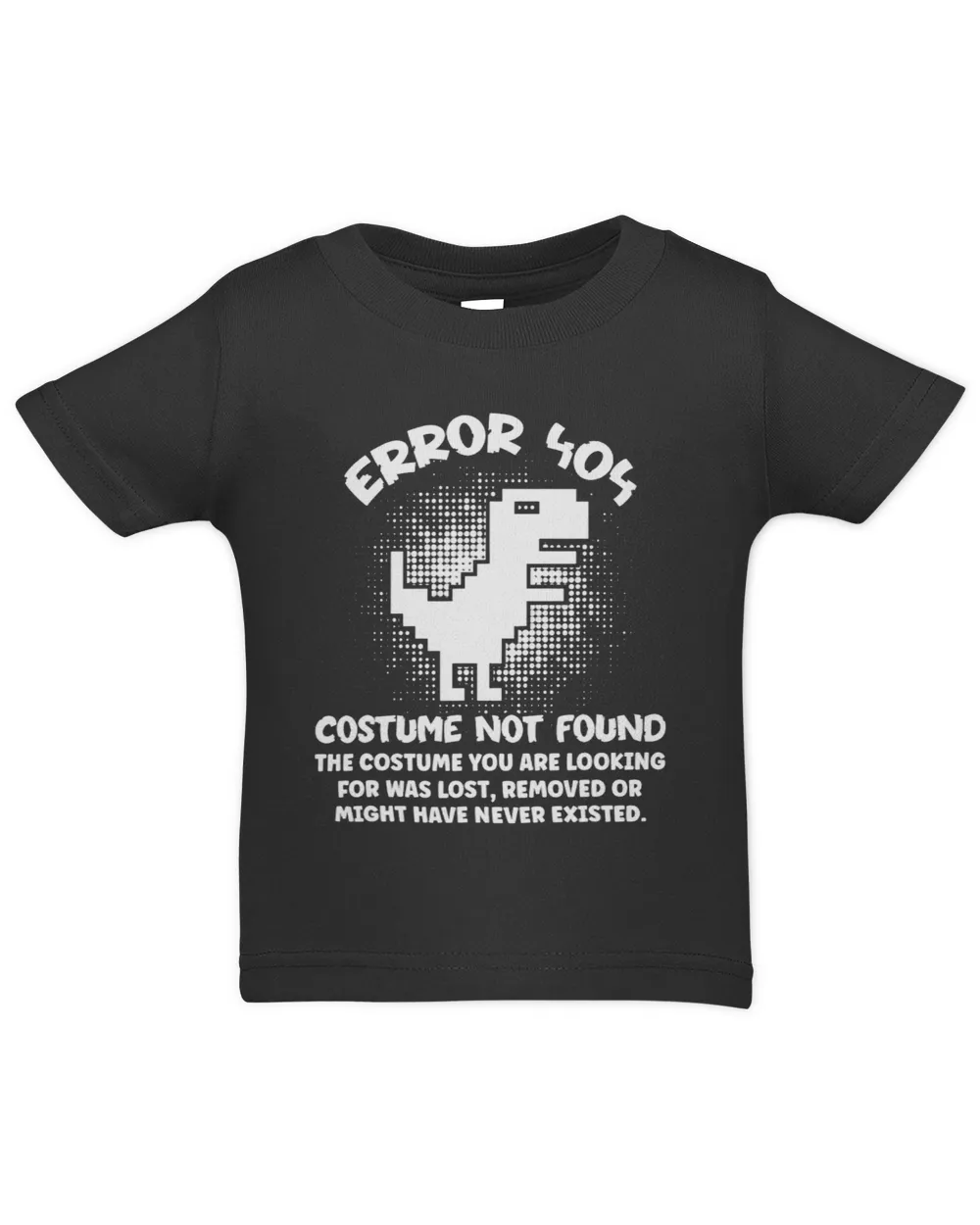 Error 404 Costume Not Found Programmers Coding Infant Jersey T-Shirt black 6m