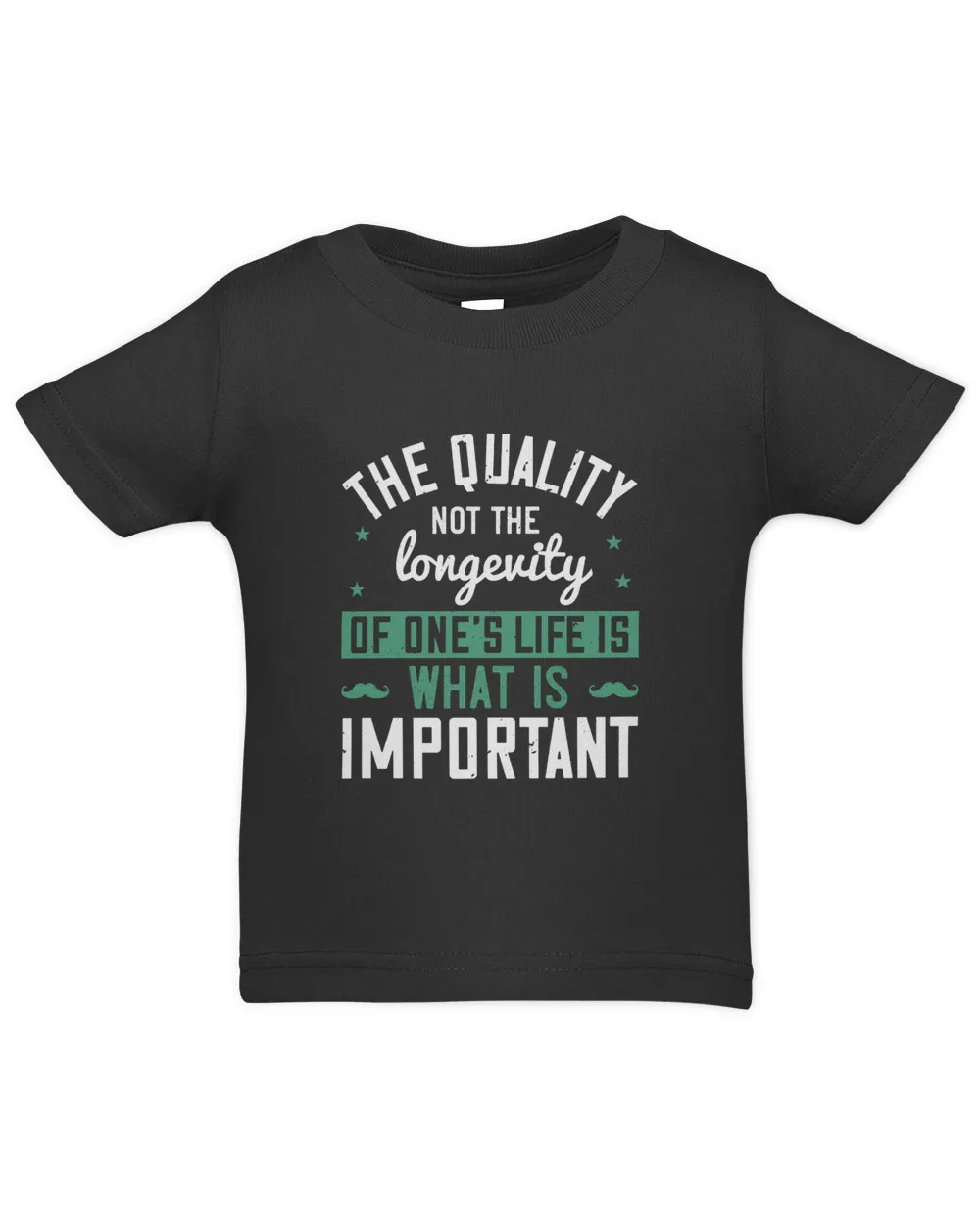 The Quality, Not The Longevity, Of One's Life Is What Is Important Papa T-shirt
