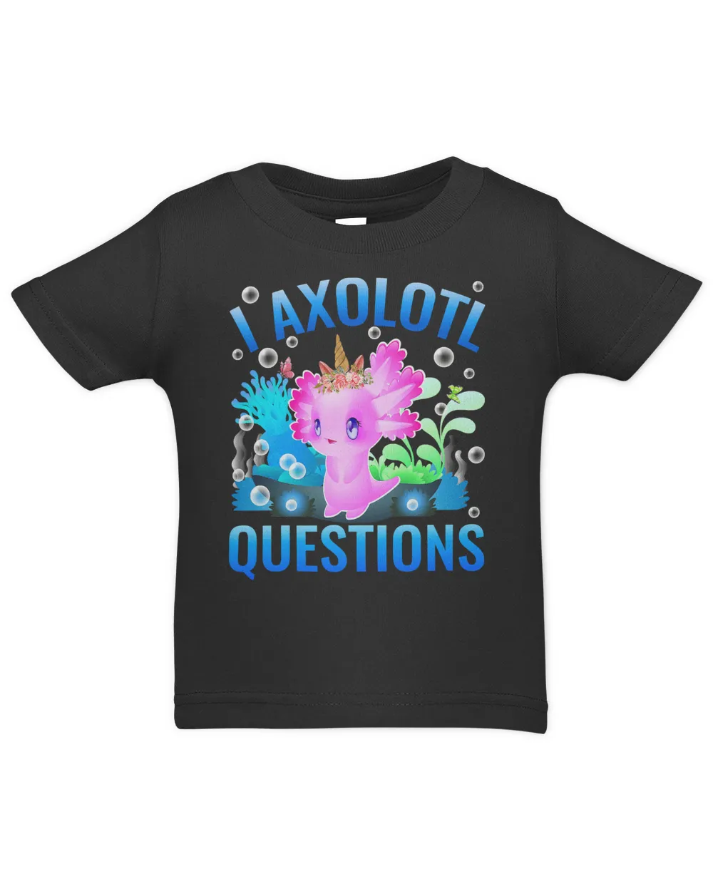 Unicorn I Axolotl Questions Kids Adults Men Women Funny Unicorn 301