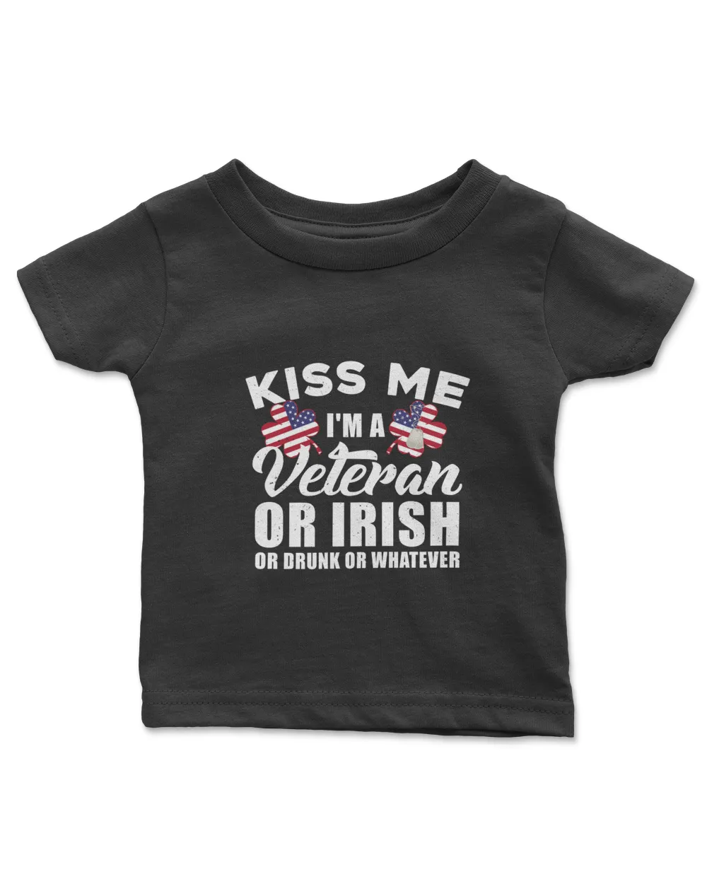 RD Kiss Me Im A Veteran Or Irish Or Drunk St Patricks Day Shirt