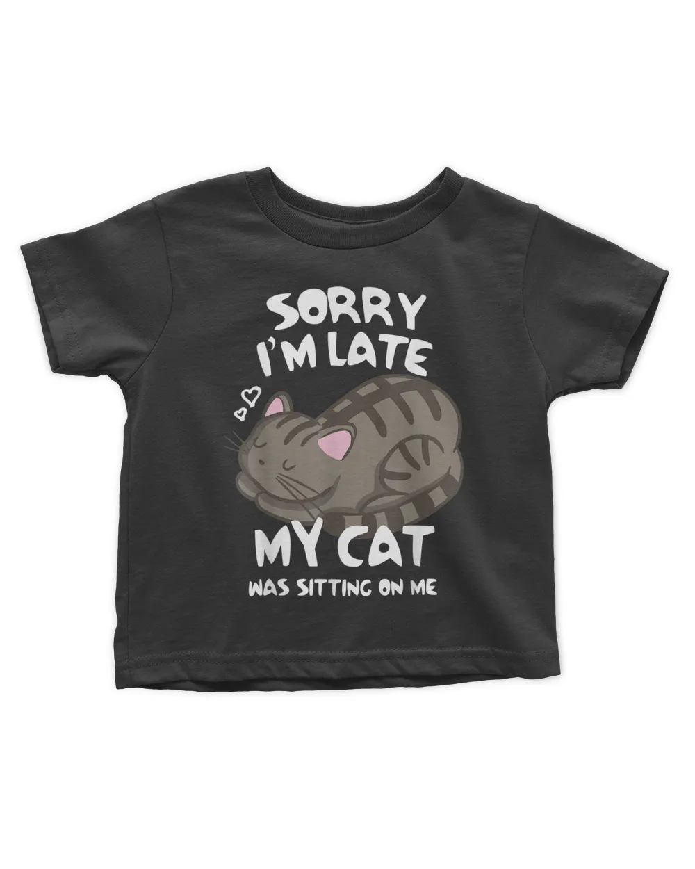 Sorry I'm Late My Cat Was Sitting On Me Tshirt Cat Lover QTCAT202211010044