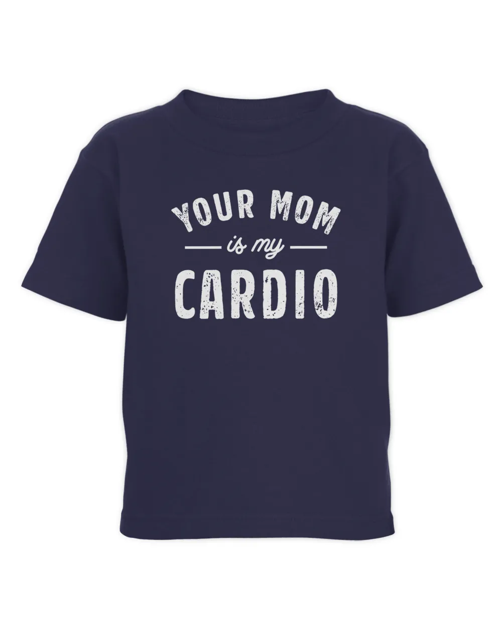 Your Mom Is My Cardio Sweatshirt