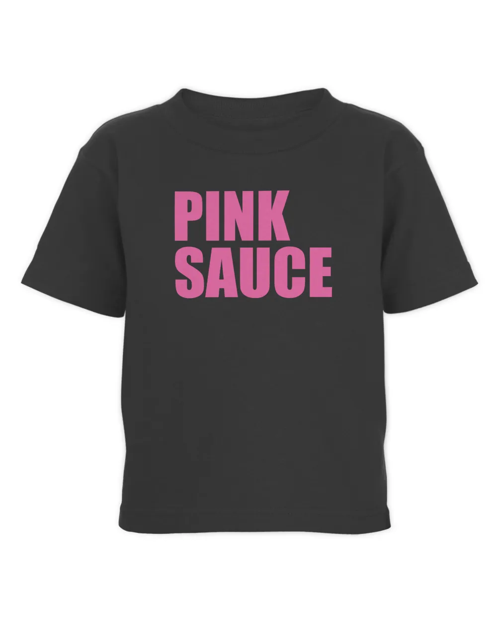 Pink Sauce T Shirt