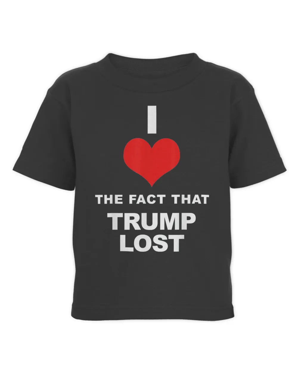 I love the fact that Trump lost T-Shirt