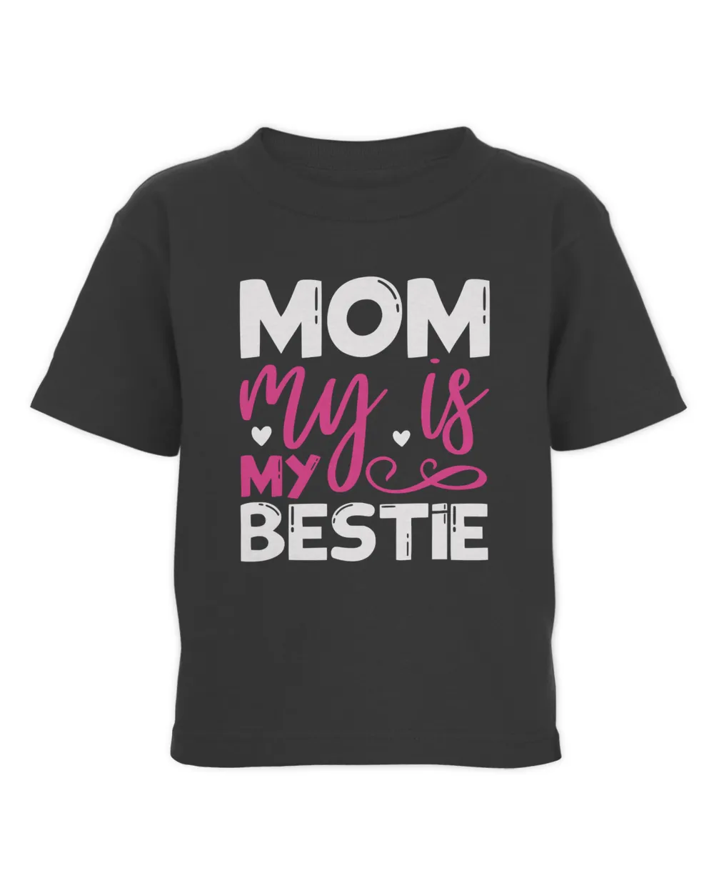 Mom My is My Bestie Toddler Cotton Jersey T-Shirt black 2t