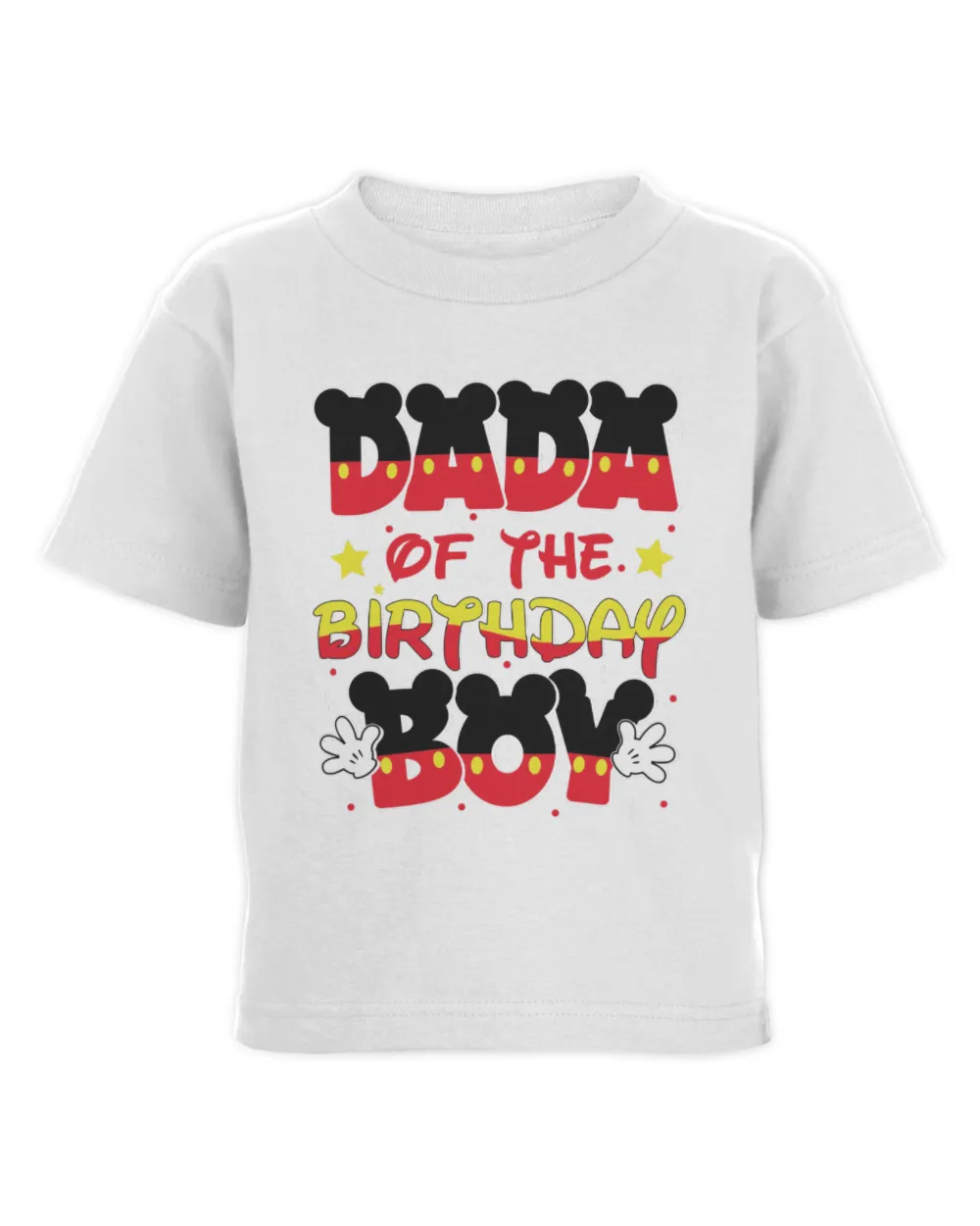 Dada Of The Birthday Boy Mickey Toddler Cotton Jersey T-Shirt white 2t