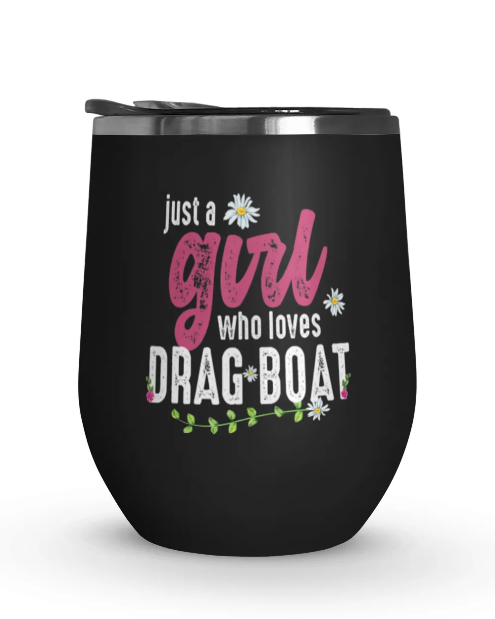 Just A Girl Who Loves Drag Boat Drag Boat Racer