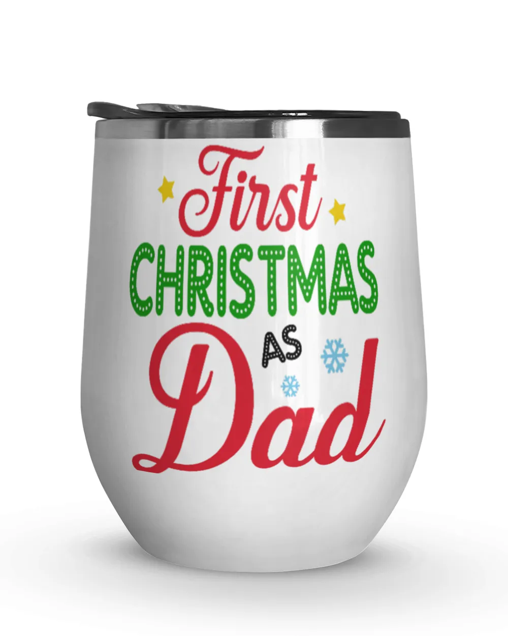 Our 1st Family Christmas, First Christmas As Dad Wine Tumbler (12 oz)