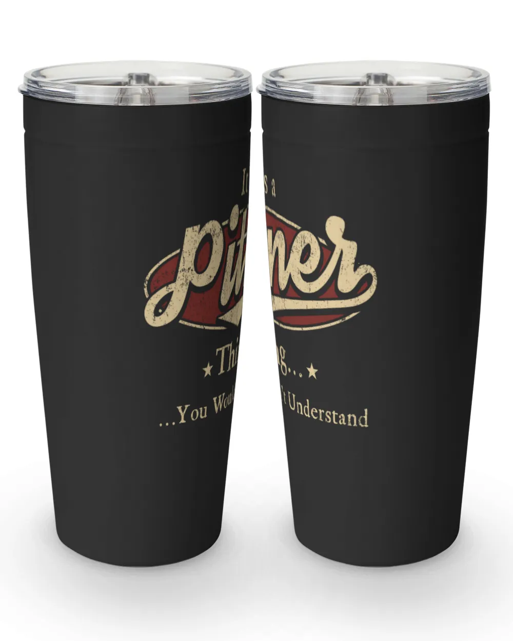 It's a PITNER Thing You Wouldn't Understand US23 Viking Tumbler (20oz) black 20oz