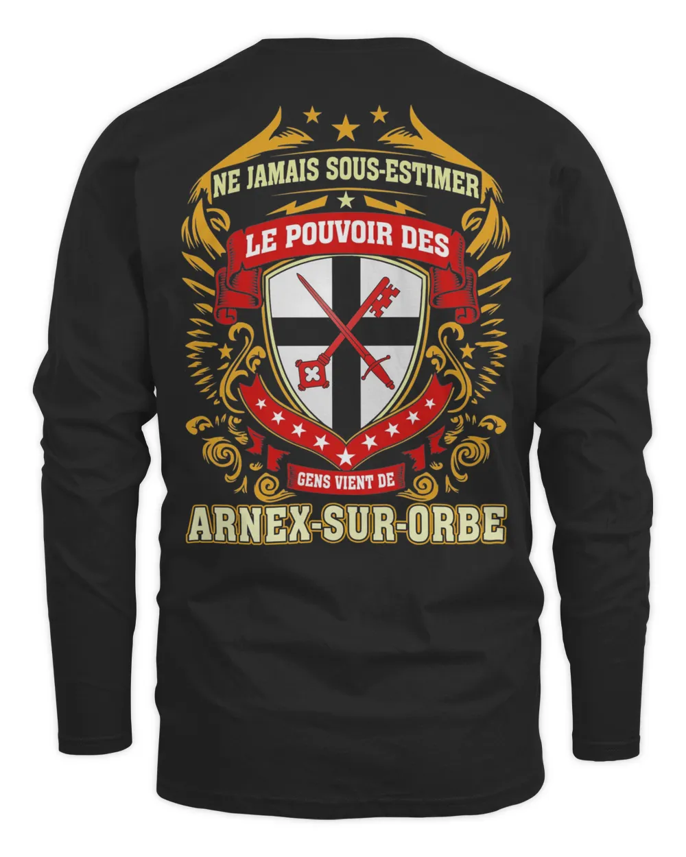 Ne Jamais Sous-estimer Le Pouvoir Des Gens Vient De Arnex-Sur-Orbe Shirt