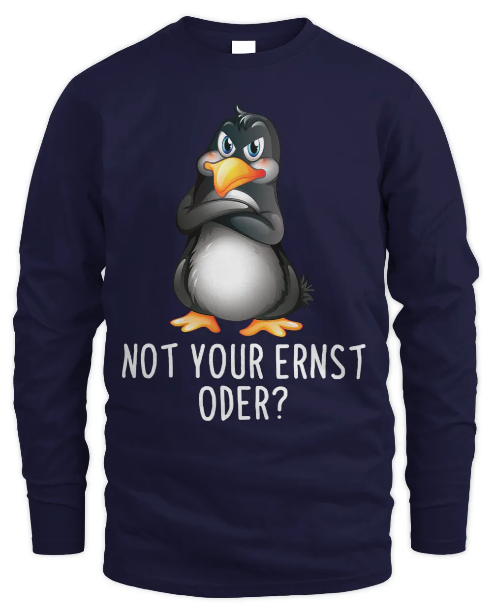 Not Your Ernst Oder Funny Penguin Saying
