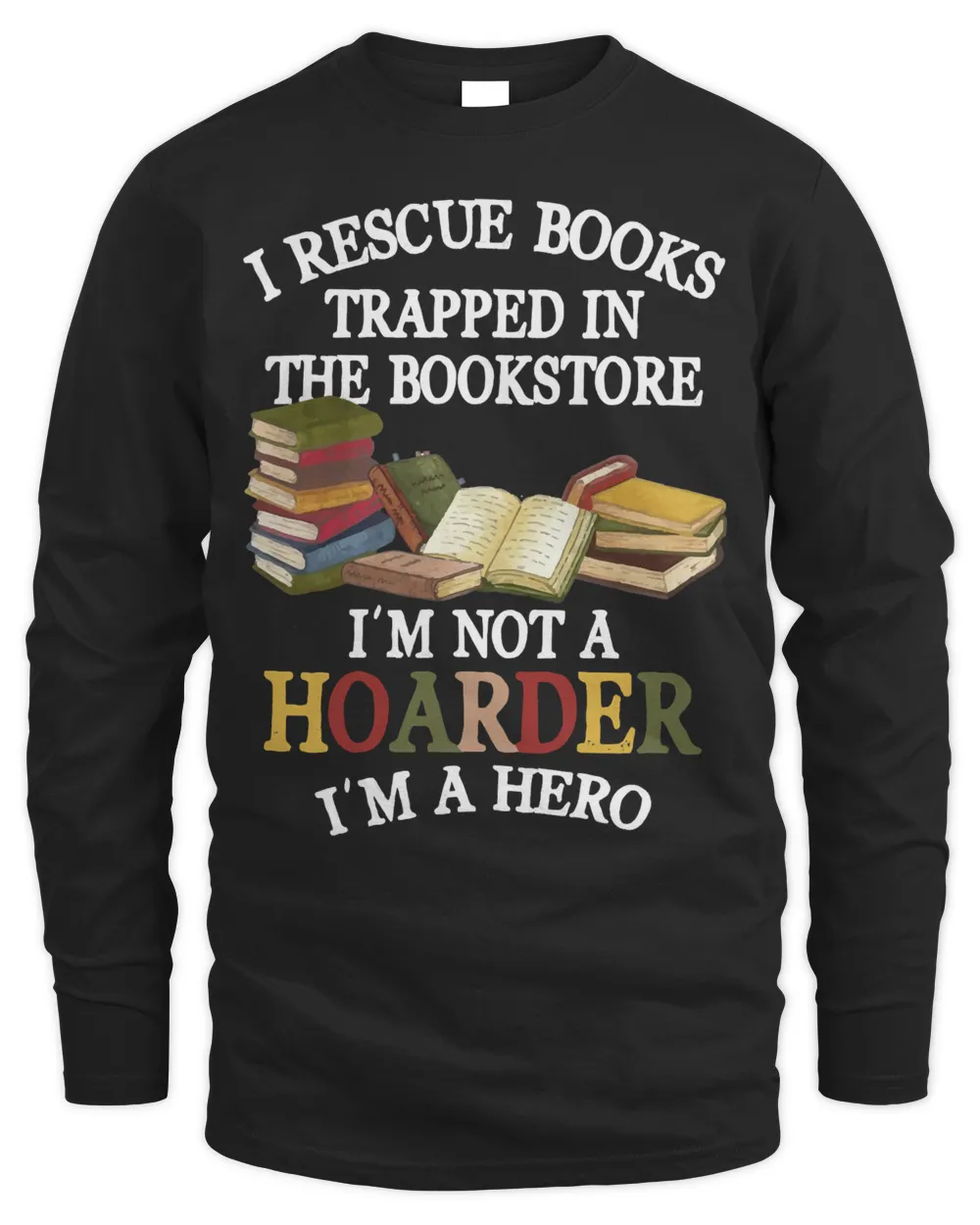 Book Reader I Rescue Book Trapped In The Bookstore Im Not A Hoarder 232 Reading Library