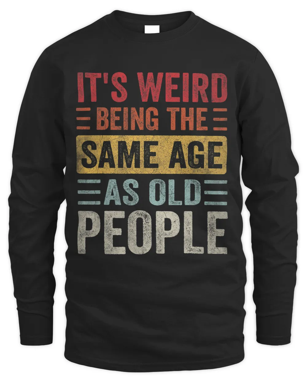 Vintage Its Weird Shirts For Men Women Funny Sarcasm Quote 1