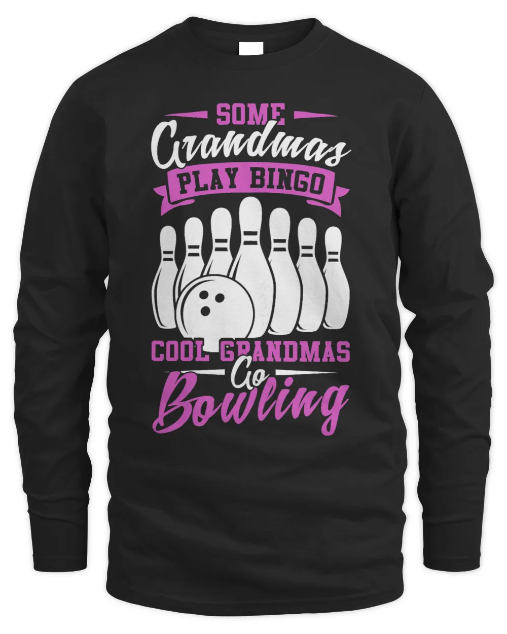 Womens Bowler Sport I Love To Bowl Cool Grandmas Go Bowling