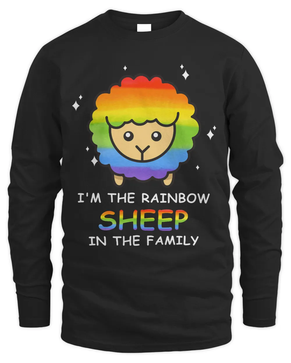 Sheep Lover Im The Rainbow Sheep In The Family LGBT Pride