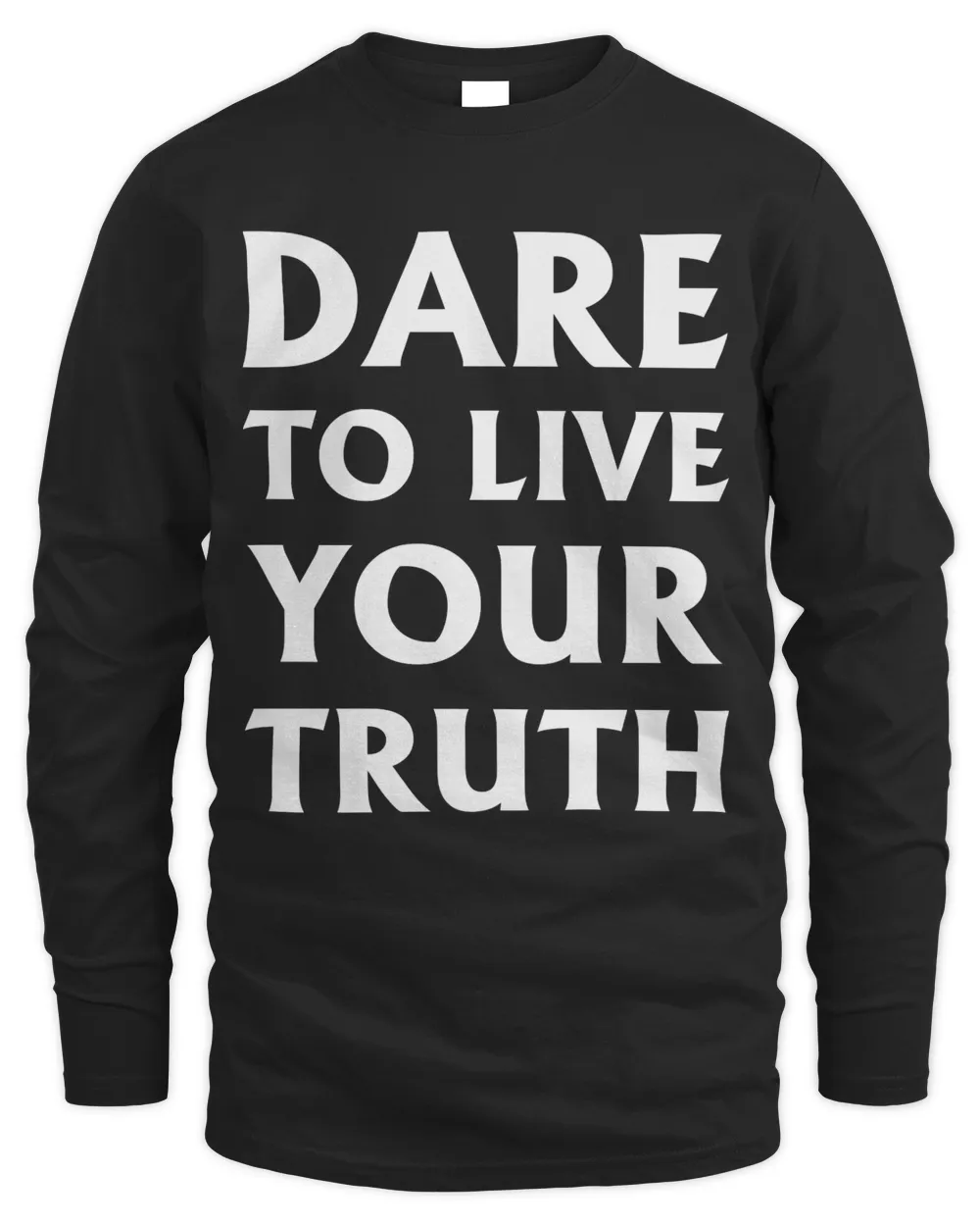 Dare live to you truth, LGBT Pride Month Shirt