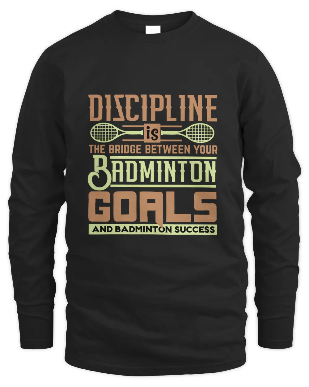 DISCIPLINE Is The Bridge Between Your Badminton Goals Shirt, Badminton Shirt,Badminton T-shirt,Funny Badminton Shirt, Badminton Gift,Sport Shirt