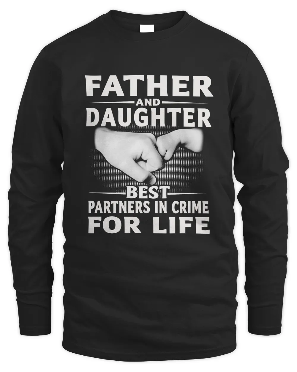 Father And Daughter Best Partners In Crime For Life