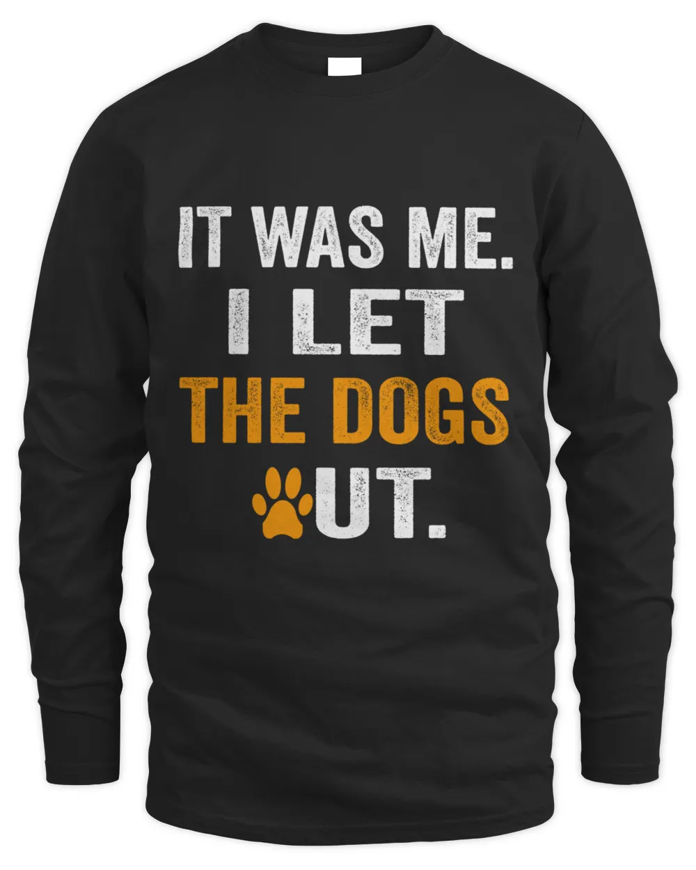 Official Funny It Was Me I Let The Dogs Out Cute Dogs6 T-Shirt