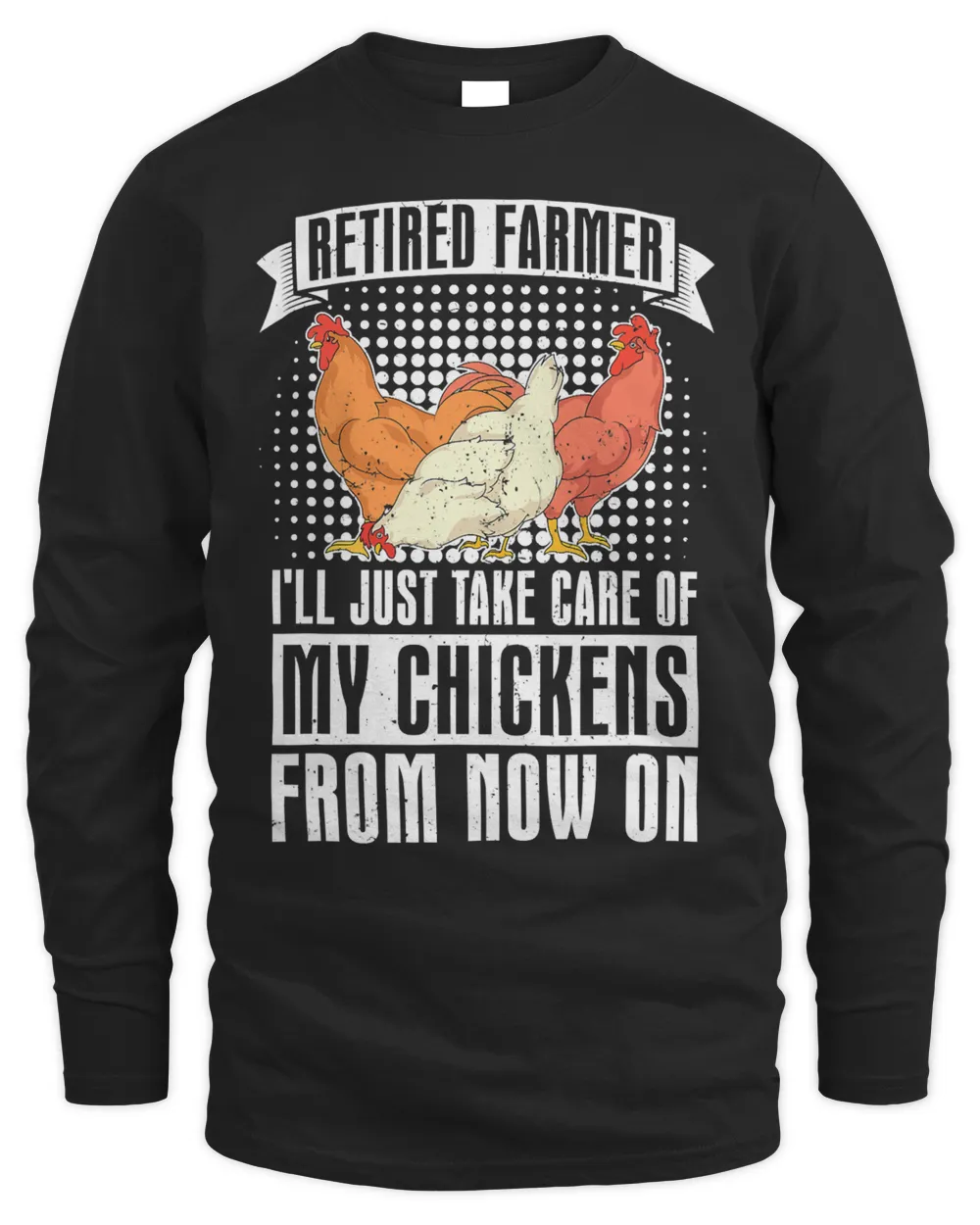 Retired Farmer Funny Chicken Lover Farmer Retirement Chicken