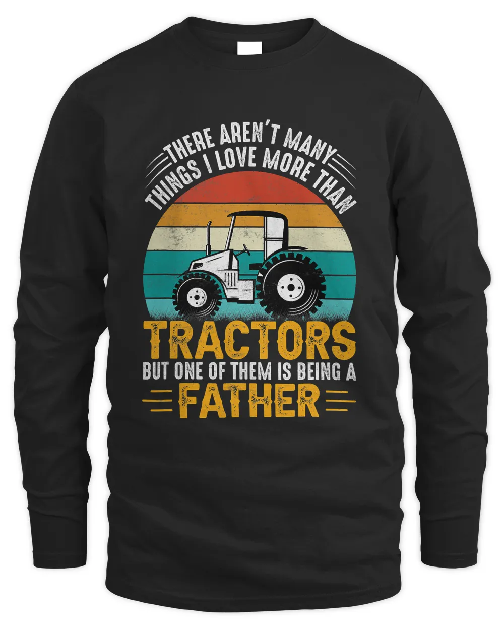 Mens I Love Tractors and Being A Father Farmer Daddy5511