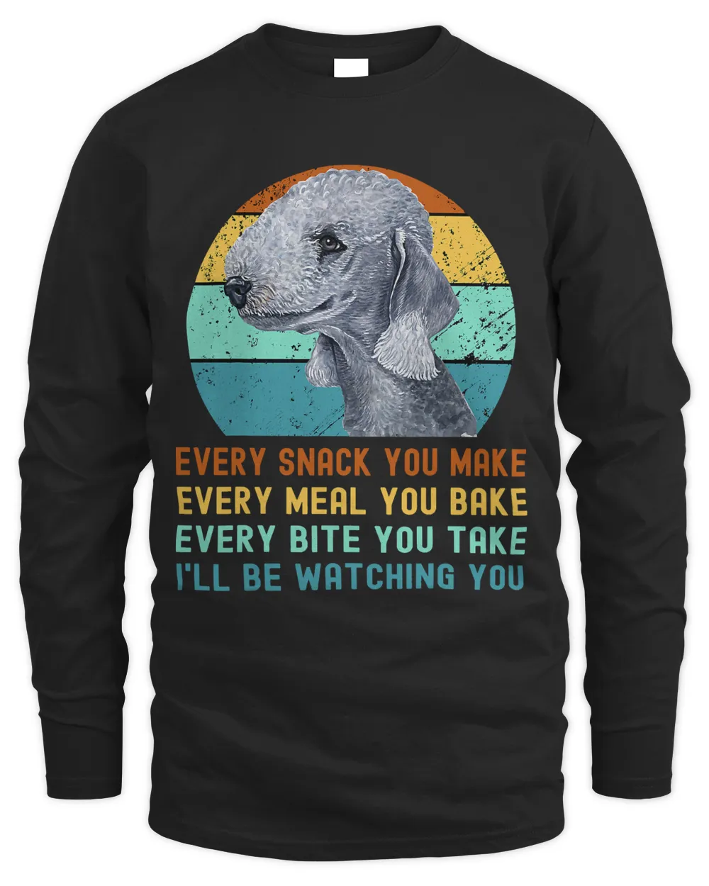 Funny Bedlington Terrier Dog Every Snack you Make164