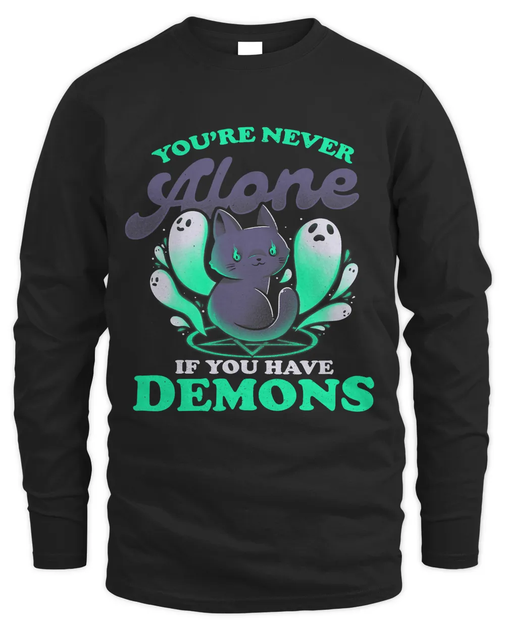 Funny Halloween Not Alone You Have Demons Sarcastic Cat578