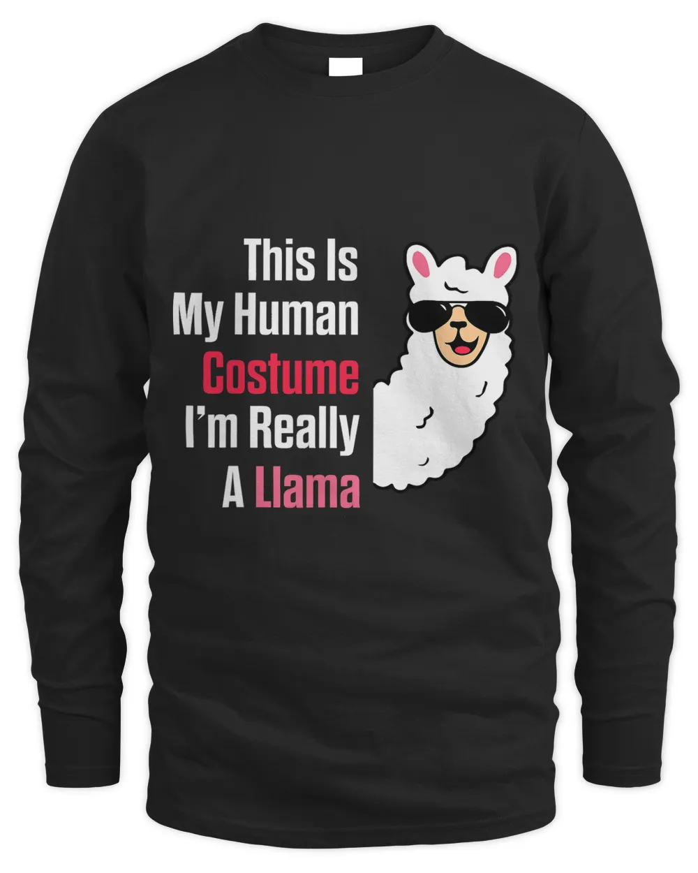 Halloween Funny This Is My Human Costume Im Really A Llama