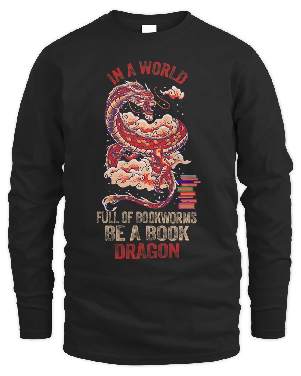 In A World Full Of Bookworms Be A Book Dragon 3