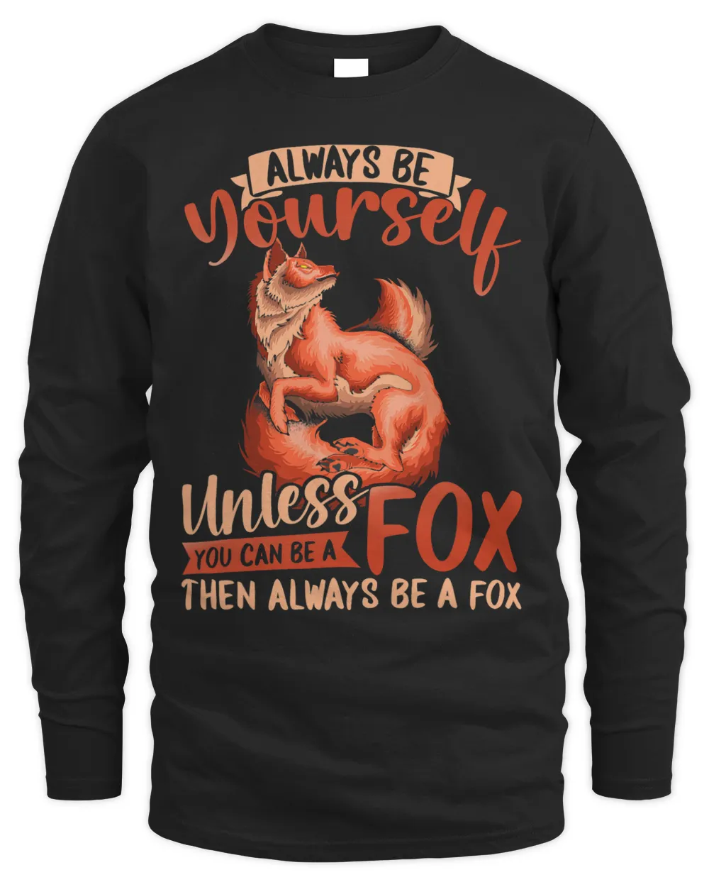 Funny Kids Foxes When You Can Be A Fox Always Be A Fox