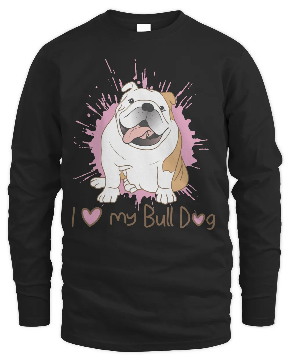 English Bulldog Dog Lover I love my bulldog Bulldog Dad Bulldog Mom