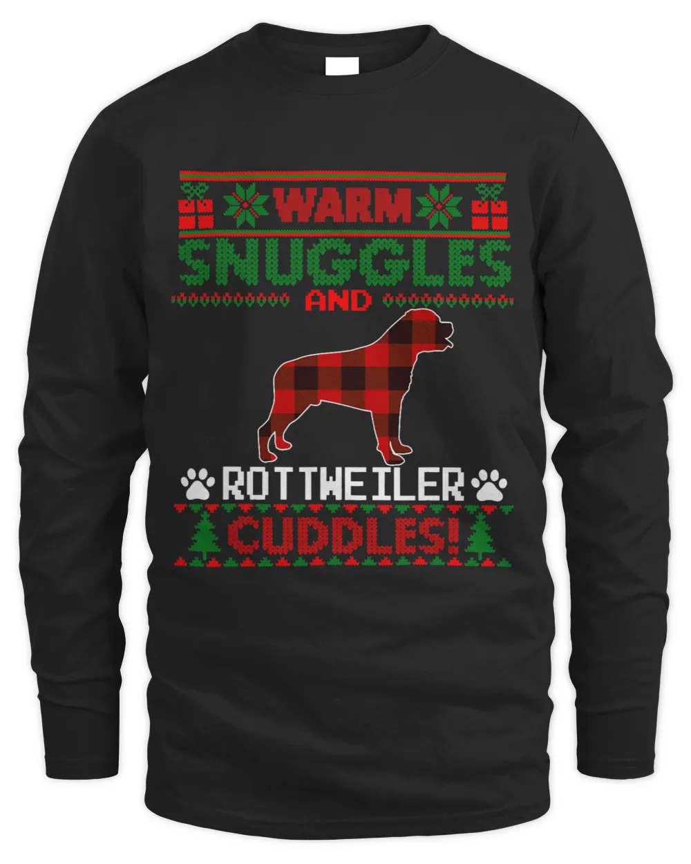Warm Snuggles And Rottweiler Cuddles Christmas Ugly Sweater