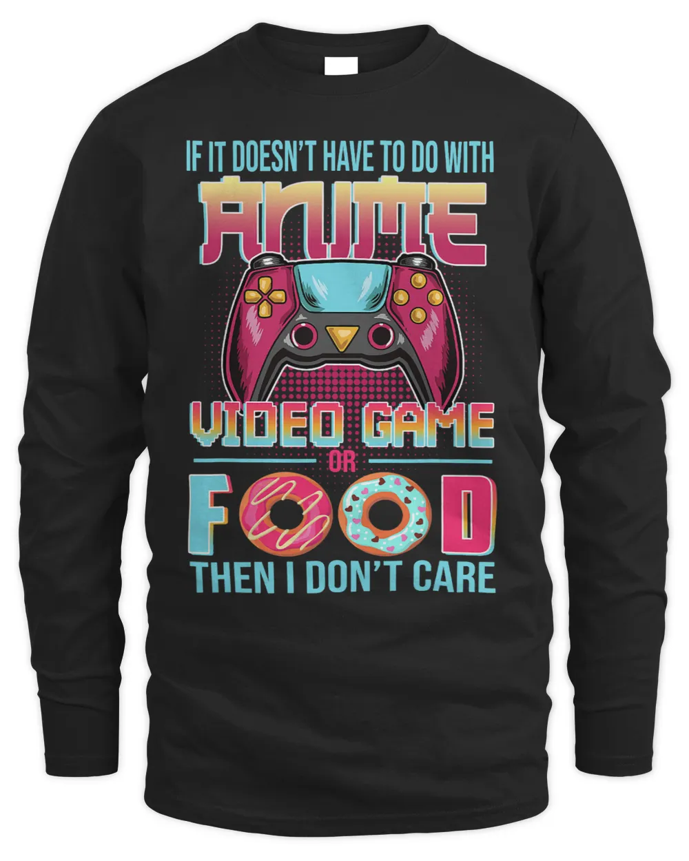 If Its Not Anime Video Games Or Food I Dont Care 23 8