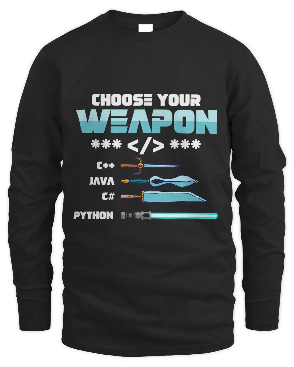Choose Your Weapon C++ Java Python C Programmers Men's Long Sleeved T-Shirt black s