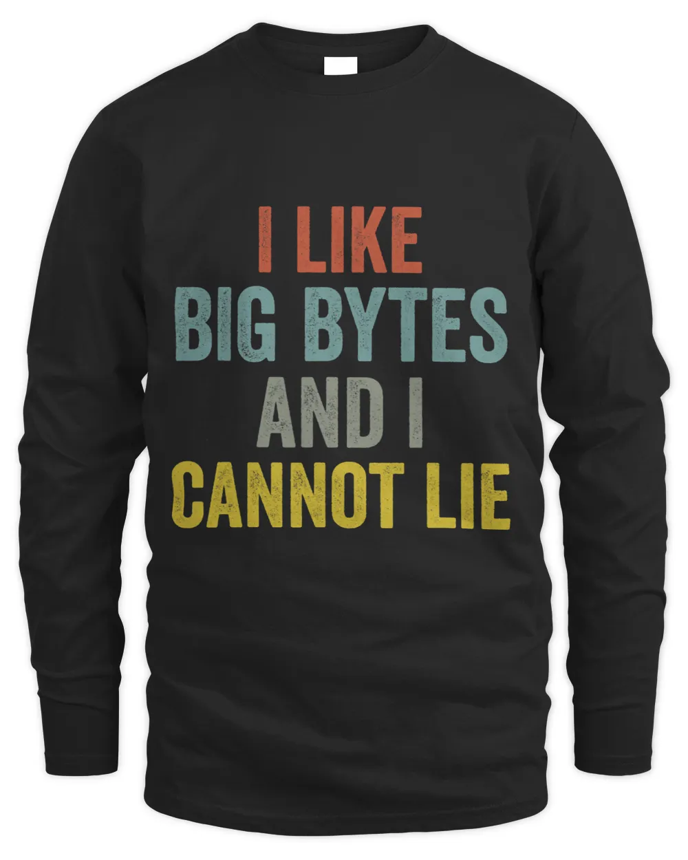 I like big bytes and I cannot lie for programmers developer Men's Long Sleeved T-Shirt black s