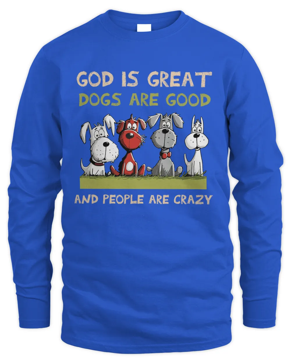 God Is Great Dogs Are Good 2024 Funny T shirt For Dog Lovers